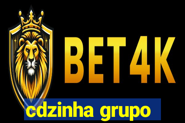 cdzinha grupo